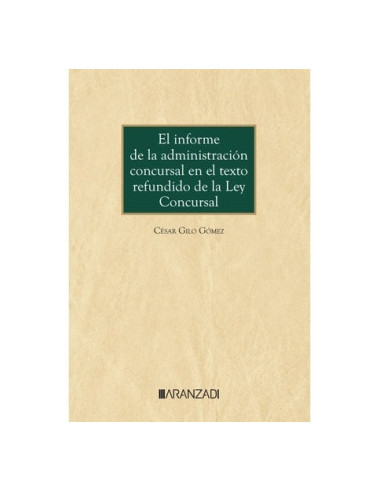 El informe de la administración concursal en el texto refundido de la ley concursal
