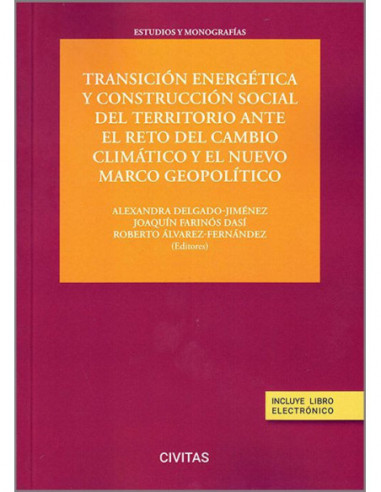 Transición energética y construcción social del territorio ante el reto del cambio climático y el nuevo marco geopolítico