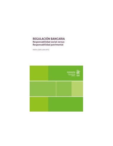Regulación bancaria. Responsabilidad social versus Responsabilidad patrimonial