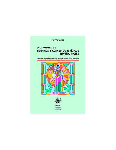 Diccionario de términos y conceptos jurídicos español-inglés. Spanish-English Dictionary of Legal Terms and Concepts