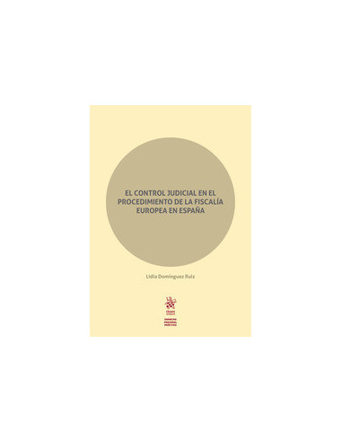 El control judicial en el procedimiento de la fiscalía europea de España