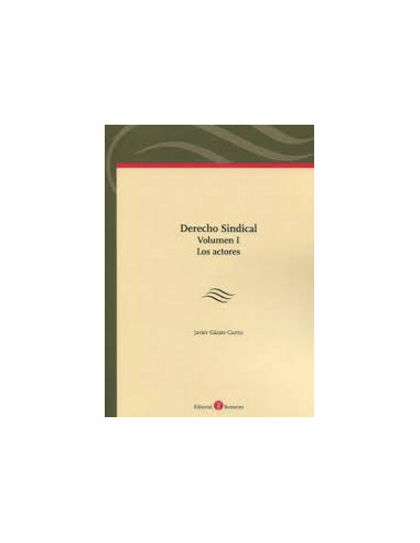 Derecho Sindical. Volumen III. Conflictos colectivos de trabajo