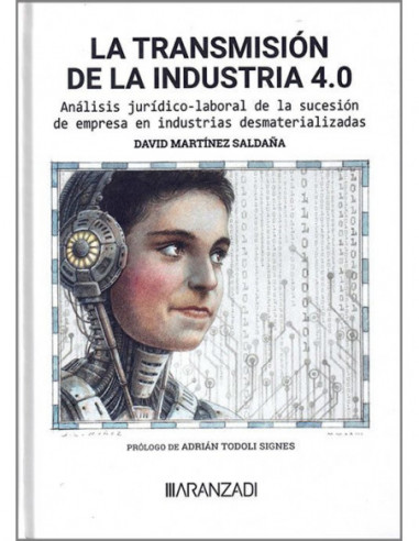 La transmisión de la industria 4.0 Análisis jurídico-laboral de la sucesión de empresa en industrias desmaterializadas