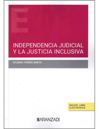 Independencia judicial y la justicia inclusiva