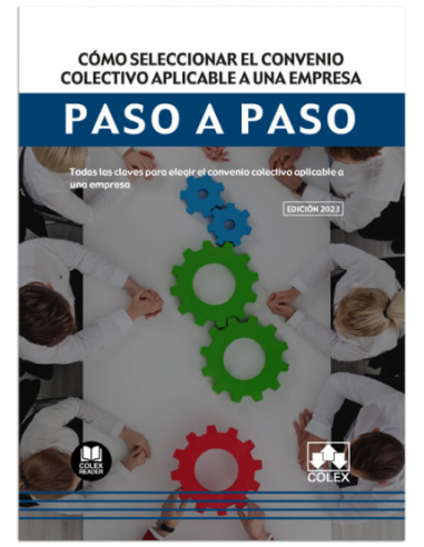 Cómo seleccionar el convenio colectivo aplicable a una empresa. Paso a paso