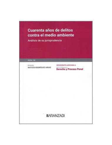 Cuarenta años de delitos contra el medio ambiente