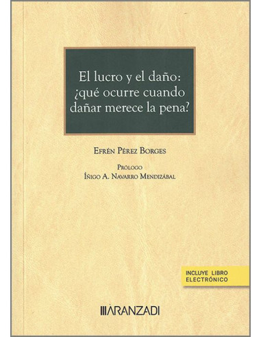 El lucro y el daño: ¿qué ocurre cuando dañar merece la pena?