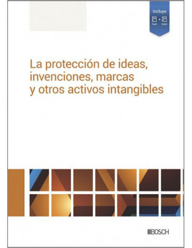 La protección de ideas, invenciones, marcas y otros activos intangibles