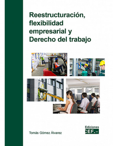 Reestructuración, flexibilidad empresarial y Derecho del trabajo