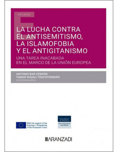 La lucha contra el antisemitismo, la islamofobia y el antigitanismo: Una tarea inacabada en el marco de la Unión Europea