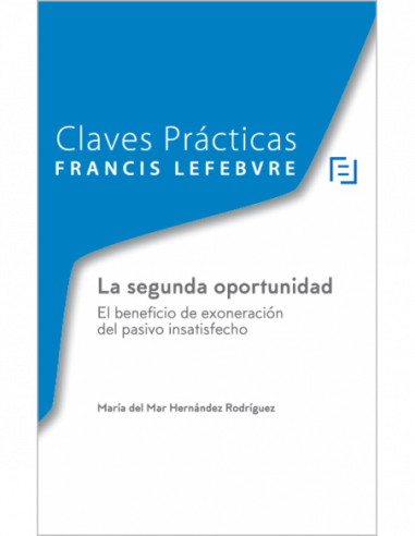 Claves Prácticas. La segunda oportunidad. Exoneración del pasivo insatisfecho