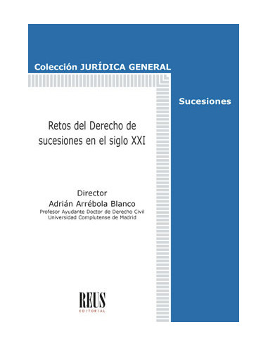 Retos del Derecho de sucesiones en el siglo XXI. Obra completa