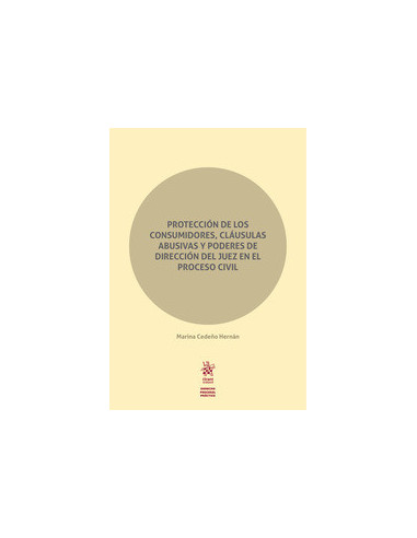 Protección de los consumidores, claúsulas abusivas y poderes de dirección del juez en el Proceso Civil