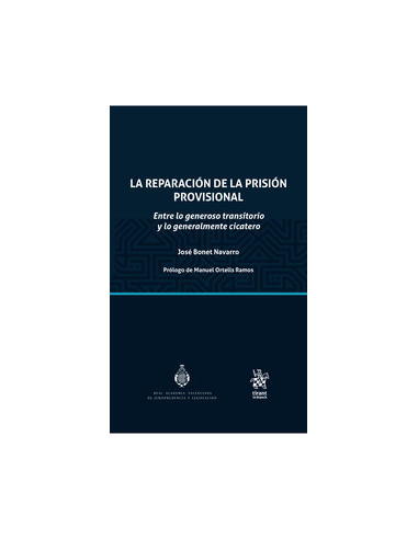 La reparación de la prisión provisional. Entre lo generoso transitorio y lo generalmente cicatero