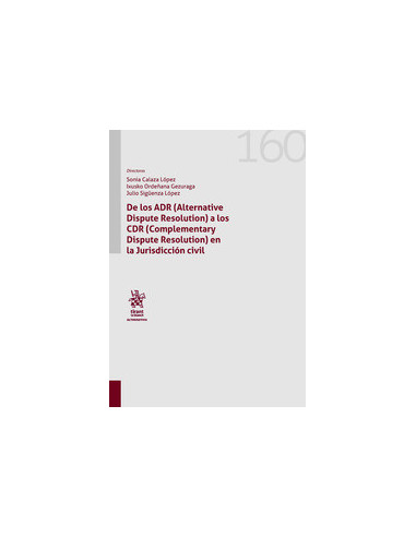 De los ADR (Alternative Dispute Resolution) a los CDR (Complementary Dispute Resolution) en la Jurisdicción civil