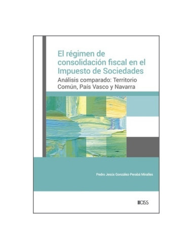 El régimen de consolidación fiscal en el Impuesto de Sociedades