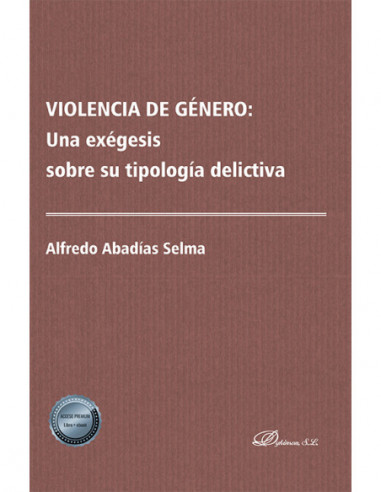 Violencia de género: una exégesis sobre su tipología delictiva