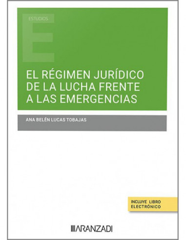 El régimen jurídico de la lucha frente a las emergencias