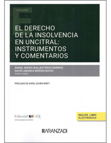 El derecho de insolvencia en UNCITRAL: Instrumentos y comentarios
