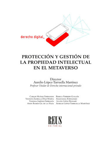 Protección y gestión de la propiedad intelectual en el Metaverso