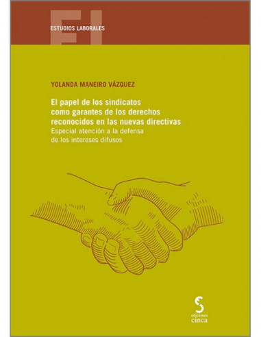 El papel de los sindicatos como garantes de los derechos reconocidos en las nuevas directivas