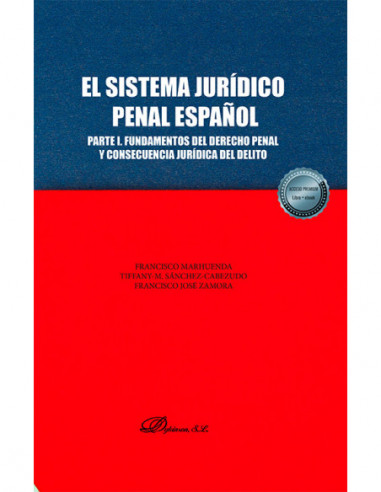 El sistema jurídico penal español. Parte I. Fundamentos del derecho penal y consecuencia jurídica del delito