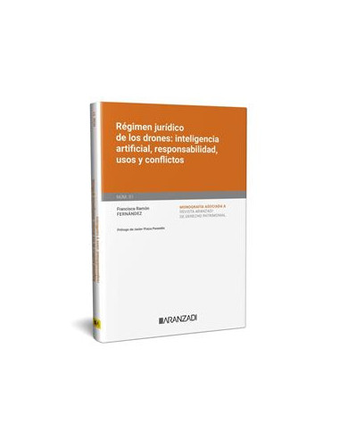 Régimen jurídico de los drones: inteligencia artificial, responsabilidad, usos y conflictos