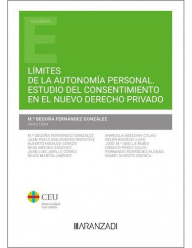 Límites de la autonomía personal. Estudio del consentimiento en el nuevo Derecho Privado