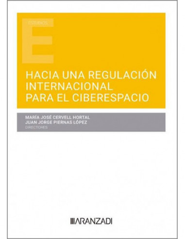 Hacia una regulación internacional para el ciberespacio