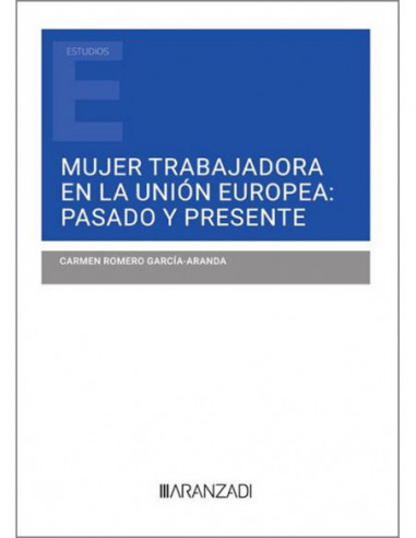 Mujer trabajadora en la Unión Europea: pasado y presente