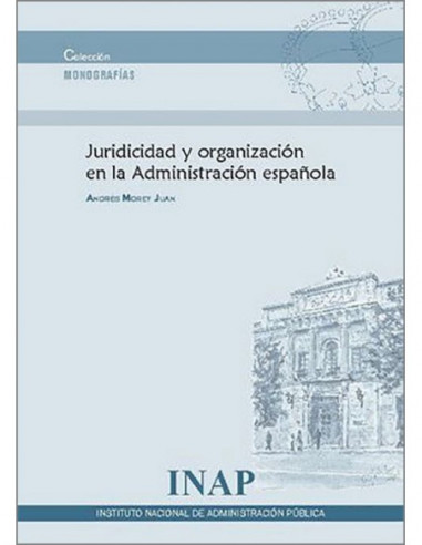 Juridicidad y organización en la administración española