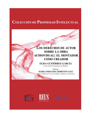 Los derechos de autor sobre la obra audiovisual: el montador como creador