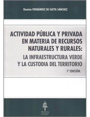 Actividad pública y privada en materia de recursos naturales y rurales
