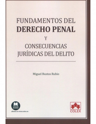 Fundamentos del derecho penal y consecuencias jurídicas del delito