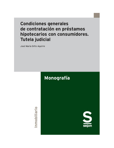 Condiciones generales de contratación en préstamos hipotecarios con consumidores. Tutela judicial