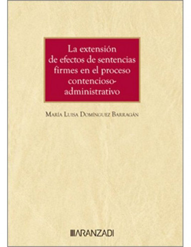 La extensión de efectos de sentencias firmes en el proceso contencioso-administrativo