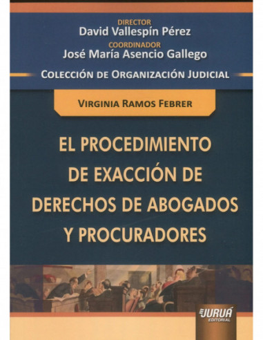 El procedimiento de exacción de derechos de abogados y procuradores