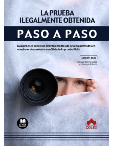 La prueba ilegalmente obtenida. Paso a paso