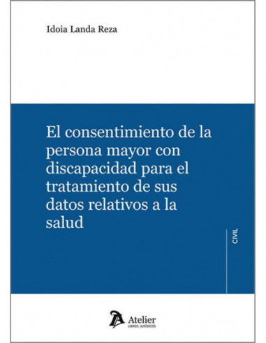 El consentimiento de la persona mayor con discapacidad para el tratamiento de sus datos relativos a la salud