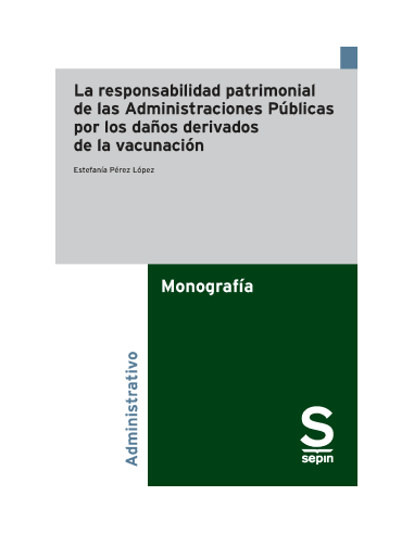La responsabilidad patrimonial de las Administraciones Públicas por los daños derivados de la vacunación
