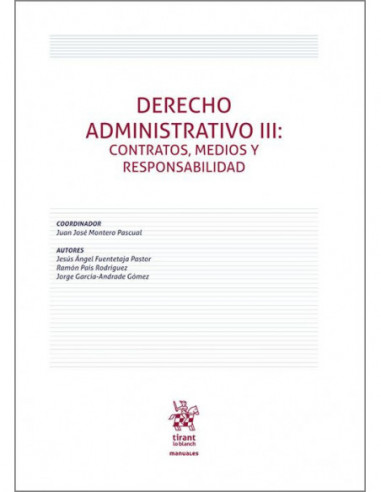 Derecho Administrativo III: contratos, medios y responsabilidad