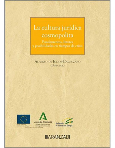 La cultura jurídica cosmopolita. Fundamentos, límites y posibilidades en tiempos de crisis