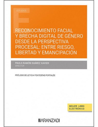 Reconocimiento facial y brecha digital de género desde la perspectiva procesal: entre riesgo, libertad y emancipación