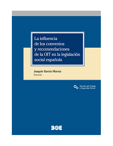 La influencia de los convenios y recomendaciones de la OIT en la legislación social española