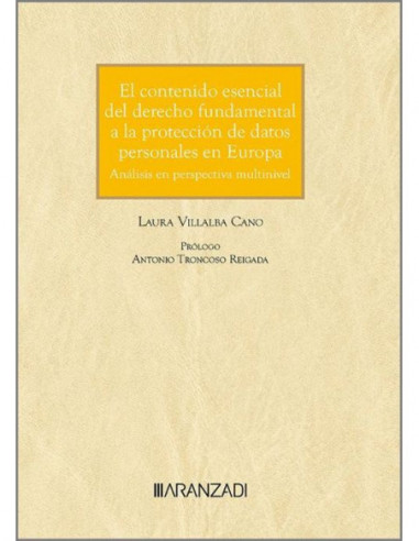 El contenido esencial del derecho fundamental a la protección de datos personales en Europa