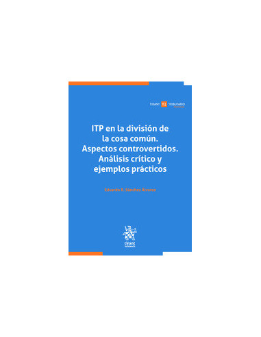 ITP en la división de la cosa común. Aspectos controvertidos. Análisis crítico y ejemplos prácticos