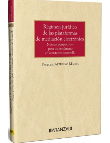 Régimen Jurídico de las plataformas de mediación electrónica: nuevas perspectivas para un fenómeno en constante desarrollo