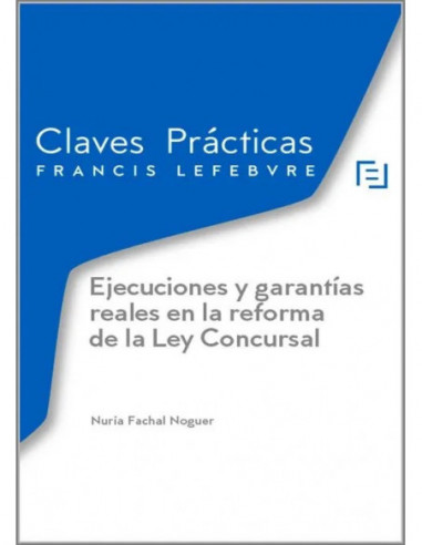 Claves Prácticas Ejecuciones y garantías reales en la reforma de la Ley Concursal