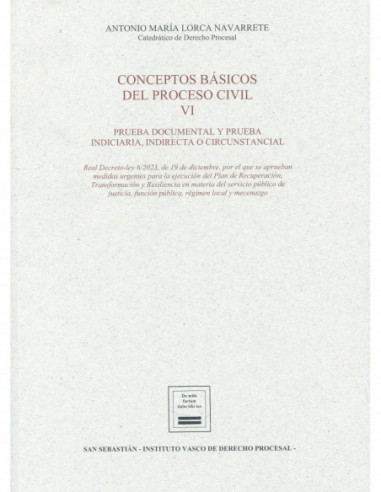Conceptos básicos del proceso civil VI. Prueba documental y prueba indiciaria, indirecta y circunstancial
