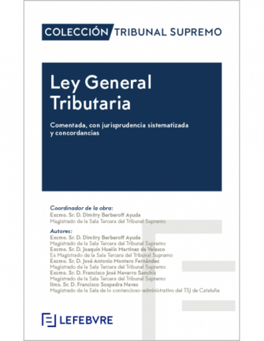Ley General Tributaria. Comentada, con Jurisprudencia Sistematizada y Concordancias